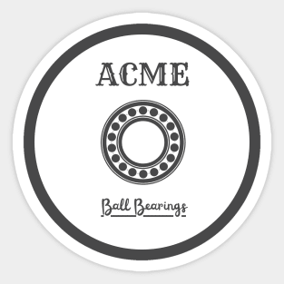 ACME Ball Bearings (white design) Sticker